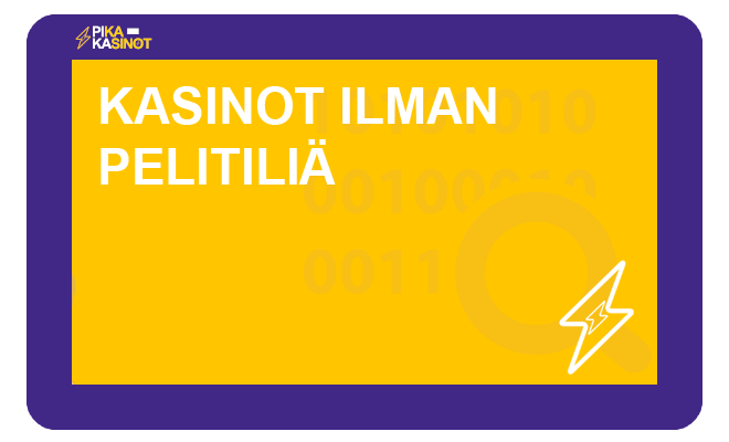Kasinot ilman tiliä