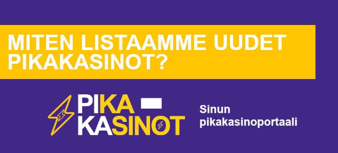 miten listaamme uudet pikakasinot?