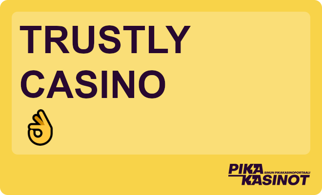 trustly casino tarjoaa monia etuja