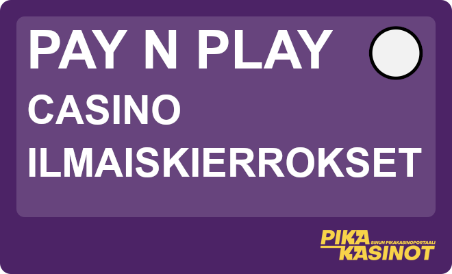 Pay n play casino ilmaiskierrokset ovat monen pelaajan suosikkibonus.
