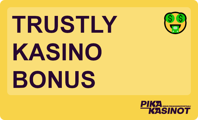 trustly casino bonukset
