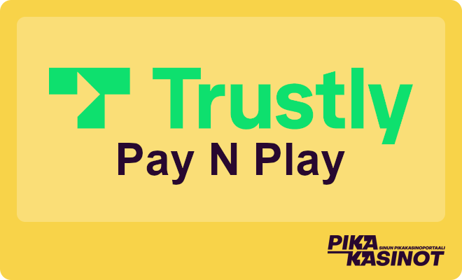 Trustly Pay N Play antaa useita mahdollisuuksia.
