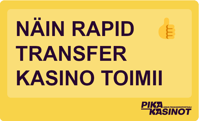 Näin casino Rapid Transfer toimii käytännössä.