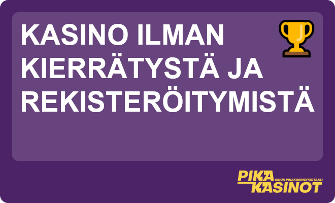 Kasino ilman kierrätystä ja rekisteröitymistä tarjoaa nopeat talletukset ja kotiutukset.