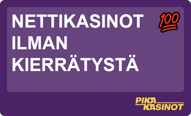 Nettikasinot ilman kierrätystä palkitsee pelaajiaan muun muassa käteiskierroksin.