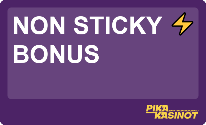Non sticky bonus on selkeästi tavallista bonusta parempi tarjous.