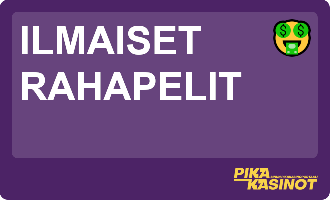 Ilmaiset rahapelit.