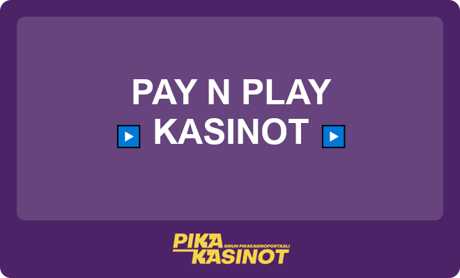 pay n play kasinot 2024