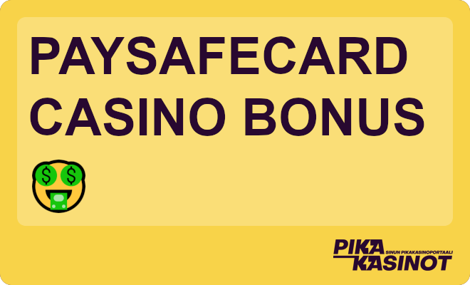 Paysafecard casino bonus.