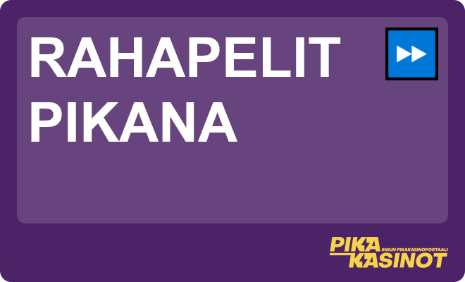 Rahapelit pikakasinoilla.