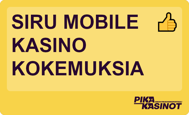 Siru Mobile kasino kokemuksia.