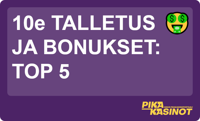 10e talletus ja bonukset.