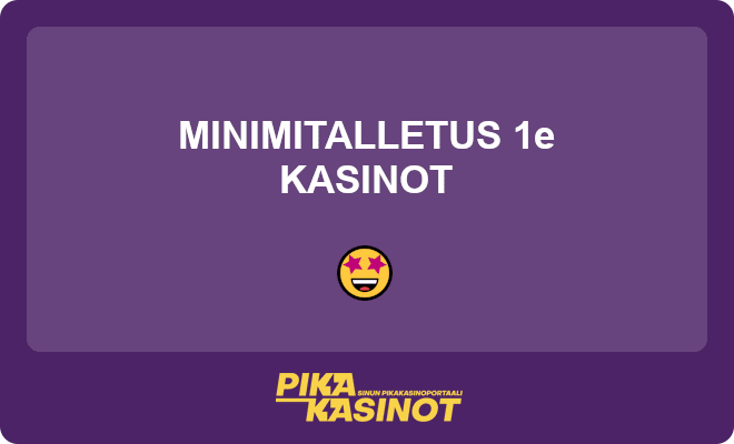 Minimitalletus 1e kasinot.