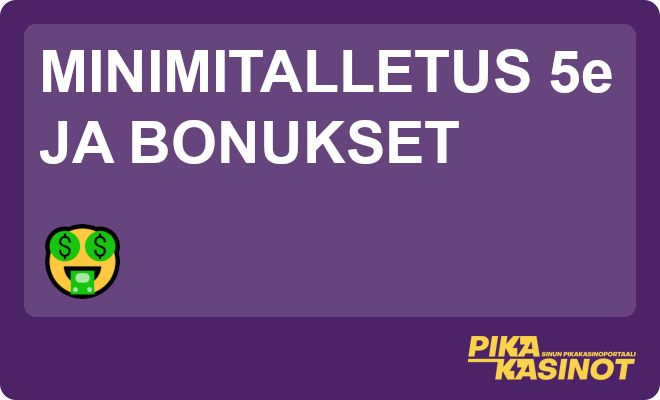 Minimitalletus 5e ja bonukset.