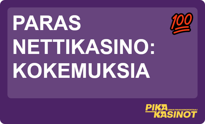 Paras nettikasino kokemuksia.