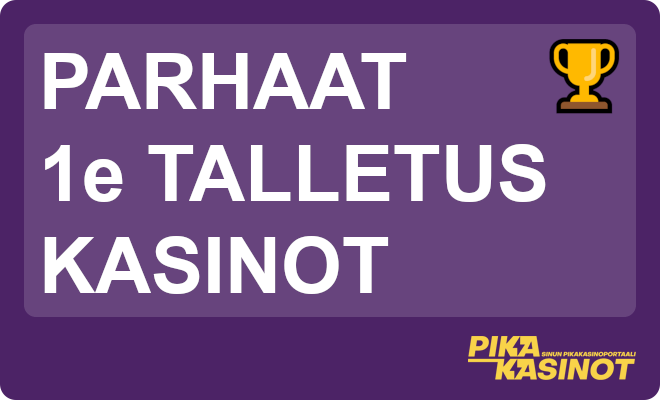 Parhaat 1e talletus kasinot.