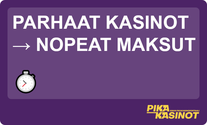 Parhaat kasinot tarjoavat nopeat maksut.