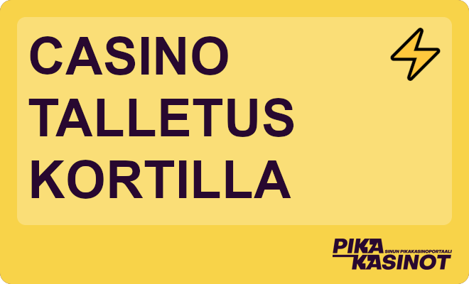 Casino talletus kortilla.