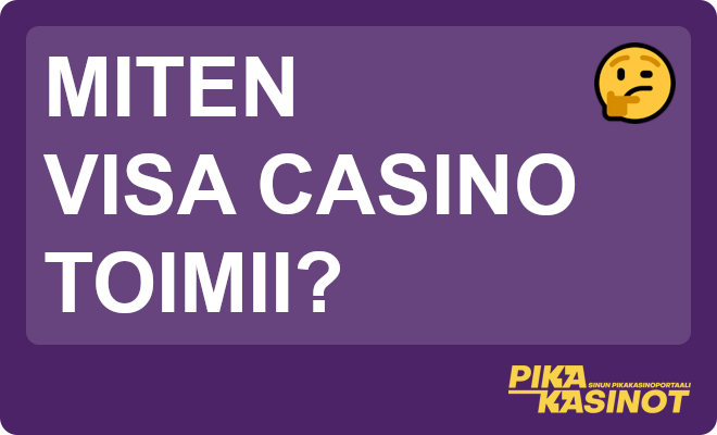 Miten Visa casino toimii?