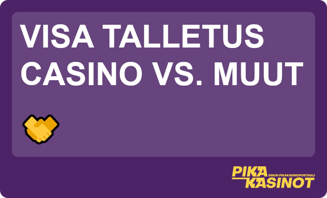 Visa talletus casino vs. muut maksutavat.