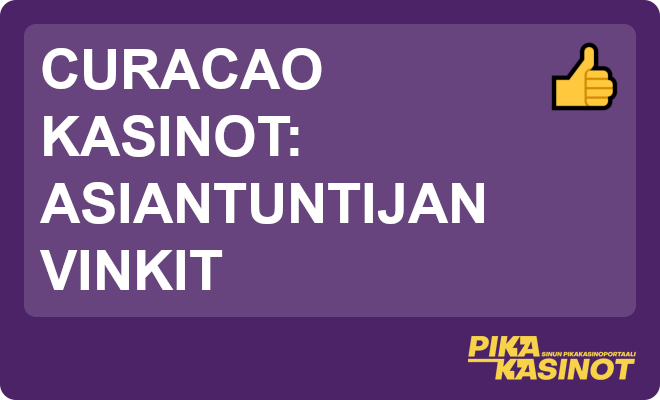 Asiantuntijan vinkit Curacao kasinoista.