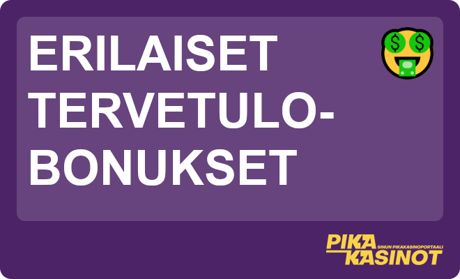 Erilaiset tervetulobonukset.