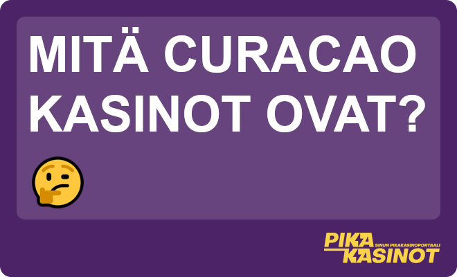 Mitä Curacao kasinot ovat?