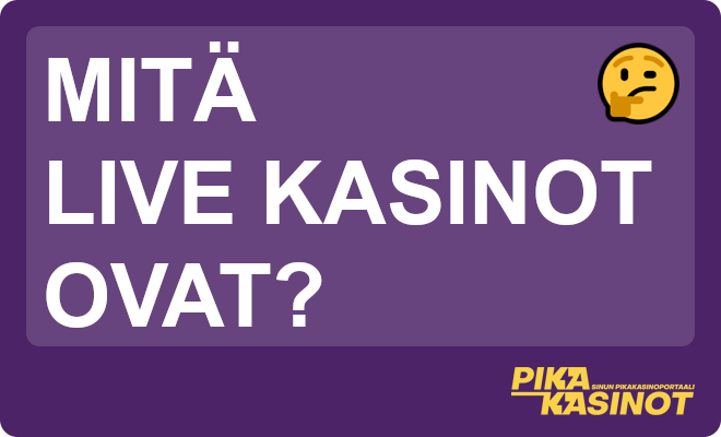 Mitä live kasinot ovat?