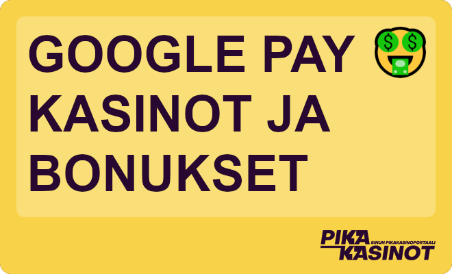 Google Pay kasinot ja bonukset.