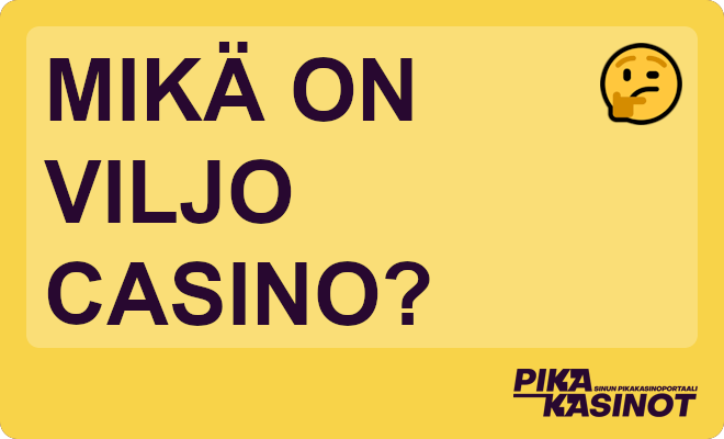 Mikä on Viljo casino?