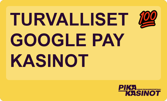 Turvalliset Google Pay kasinot.