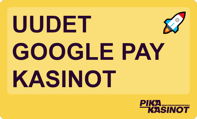 Uudet Google Pay kasinot.