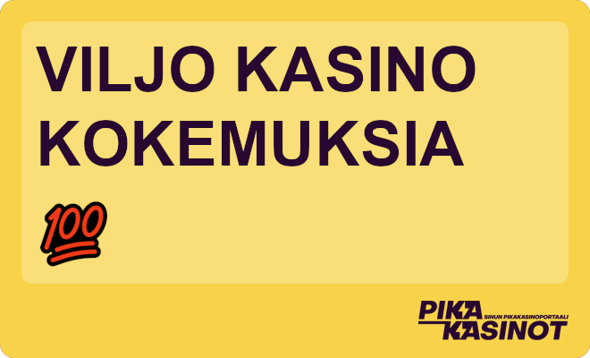Viljo kasino kokemuksia.