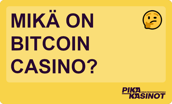 Mikä on bitcoin casino?