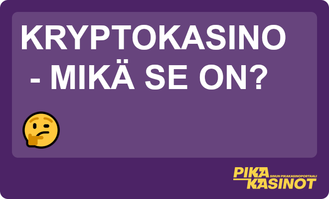 Mikä on kryptokasino?