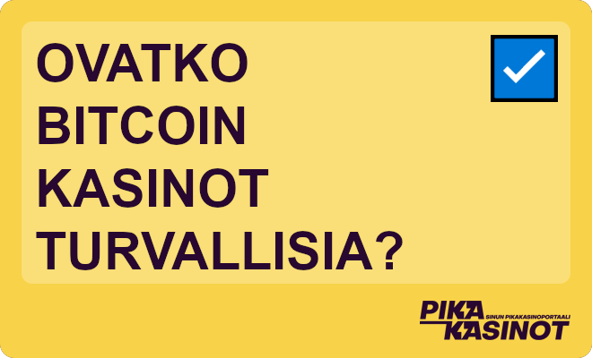 Ovatko bitcoin kasinot turvallisia?