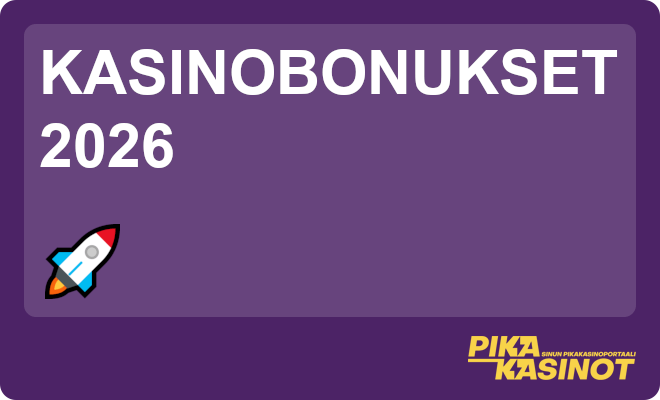 Löydä kasinobonukset 2026 - Pika-kasinot.com.