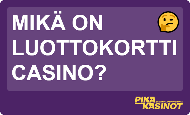 Mikä on luottokortti casino?