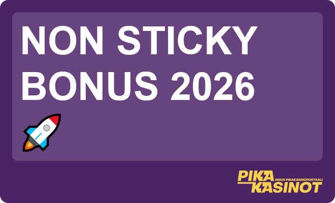 Uusi non sticky bonus 2026 voi antaa jopa 200% ylimääräistä pelirahaa.