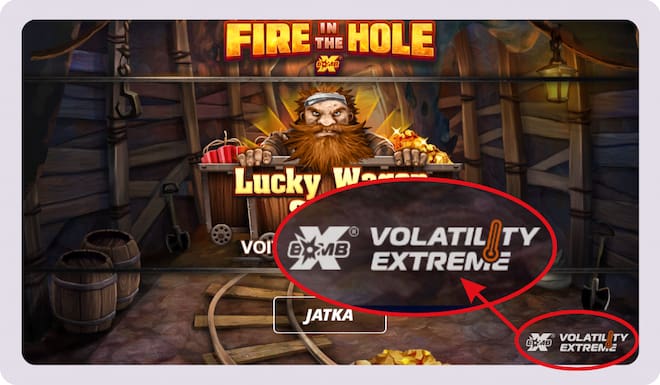 Fire in the hole -kolikkopelissä on hyvin korkea volatiliteetti.