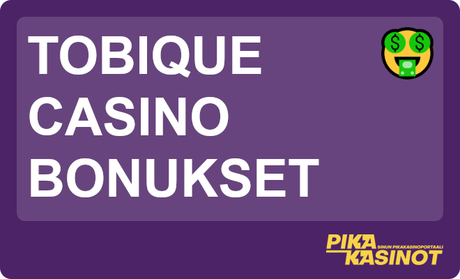 Tobique casino bonukset.