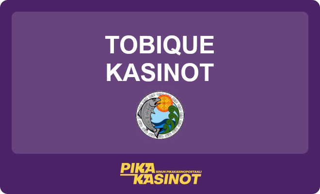 Tobique kasinot.