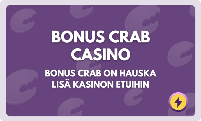 Bonus crab casino - bonus crab on hauska lisä kasinon etuihin