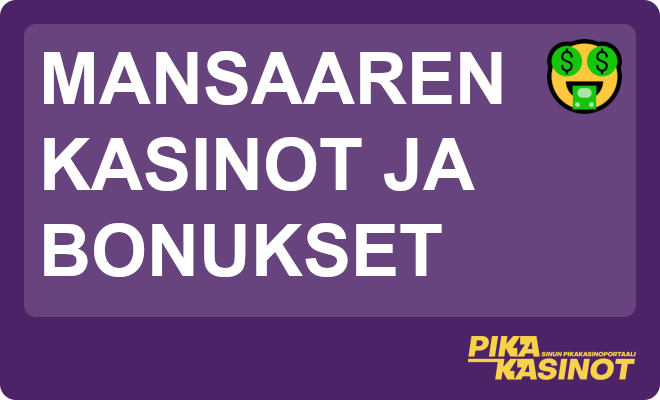Mansaaren kasinot ja bonukset.