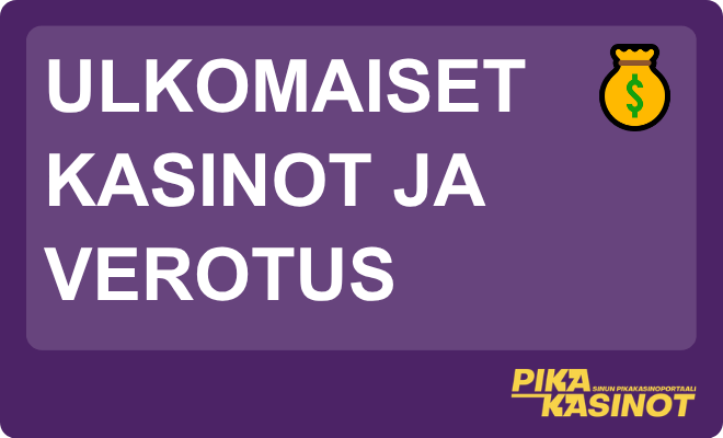 Ulkomaiset kasinot ja verotus.