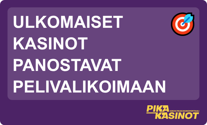 Ulkomaiset kasinot panostavat pelivalikoimaan.
