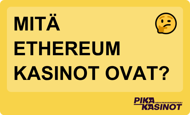 Mitä Ethereum kasinot ovat?